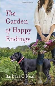 The Garden of Happy Endings book by Barbara O'Neal