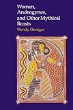 Women, Androgynes, and Other Mythical Beasts