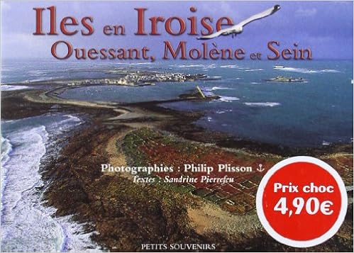 Iles en Iroise, Ouessant, Molene et Sein (Petits Souv.)