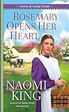 Rosemary Opens Her Heart (Home at Cedar Creek Book 2) by Naomi King
