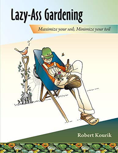 Best Lazy-Ass Gardening: Maximize Your Soil, Minimize Your Toil E.P.U.B
