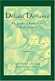 Defiant Deviance : The Irreality of Reality in the Cultural Imaginary, Santos, Cristina and Spahr, Adriana, 0820476188