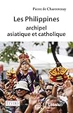 Les Philippines, archipel asiatique et catholique by 