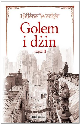 Golem i Dżin. Część II (Golem i Dżin, #2)