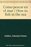 Image de Como pescar en el mar / How to fish in the sea (Spanish Edition)