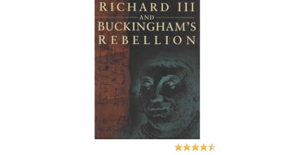 Amazoncom Richard Iii And Buckinghams Rebellion - 