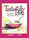 Tastefully Five : Flavorful & Nutritious Five Ingredient Recipes by Janie Schatz, Cindi Laughlin