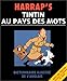 Harrap's Tintin Au Pays Des Mots - Dictionnaire Illustre De L'Anglais by 