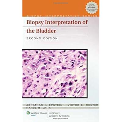 Biopsy Interpretation Of The Bladder (Biopsy Interpretation Series)