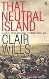 Front cover for the book That Neutral Island by Clair Wills