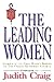 The Leading Women: Stories of the First Women Bishops of the United Methodist Church by 
