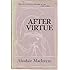 After virtue: A study in moral theory