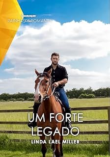 Livro Um Forte Legado (Harlequin Rainhas do Romance Livro 69)