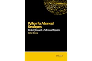 Python for Advanced Developers: Master Python with a Professional Approach: Learn advanced techniques in Python, including de