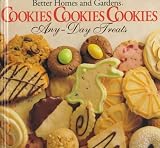 Better Homes and Gardens Cookies, Cookies, Cookies Any-Day Treats/Christmastime Treats by
