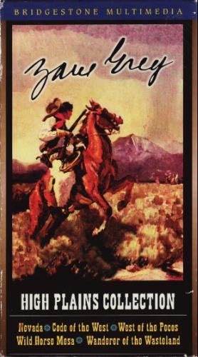 Zane Grey High Plains Collection: Nevada; Code of the West; West of the Pecos; Wild Horse Mesa; and Wanderer of the Wasteland [5 movies] [VHS Video Tape]