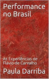 Livro Performance no Brasil: As Experiências de Flávio de Carvalho