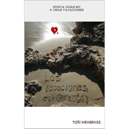 Las vacaciones del corazón. Las vacaciones del corazón.