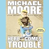 Here Comes Trouble: Stories from My Life by