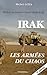 Irak : Les armées du chaos by 
