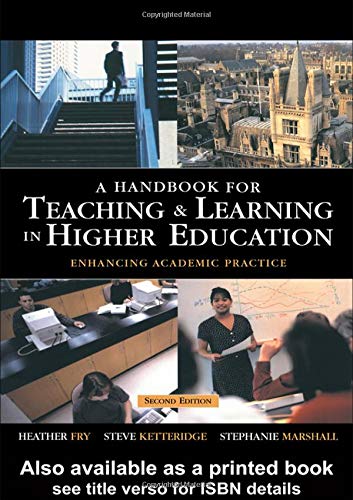 A Handbook for Teaching and Learning in Higher Education: Enhancing Academic Practice