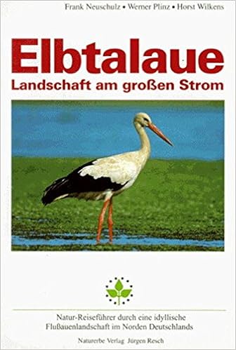Die Elbtalaue Landschaft Am Grossen Strom Natur Reisefuhrer Zu