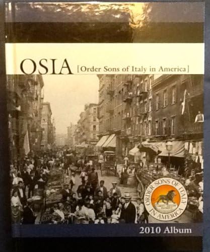 OSIA :ORDER OF SONS OF ITALY IN AMERICA-2010 ALBUM