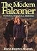 Modern Falconer, The: Training, Hawking & Breeding by