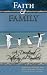 Faith and FAMILY - A Devotional Pathway for Families (Christian Devotions Ministries)