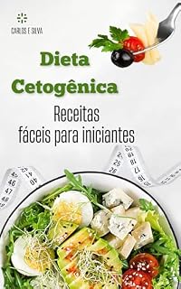 Livro Dieta Cetogênica: Receitas fáceis para iniciantes