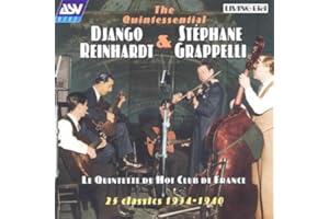 The Quintessential Django Reinhardt & Stephane Grappelli: Le Quintette Du Hot Club De France - 25 Classics 1934-1940