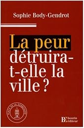 La  peur détruira-t-elle la ville ?