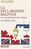 Déclaration Balfour 1917 (La) by 