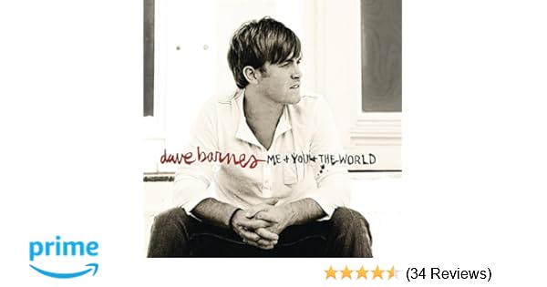 Dave Barnes Me And You And The World Amazon Com Music