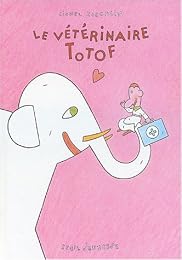 Le  vétérinaire Totof