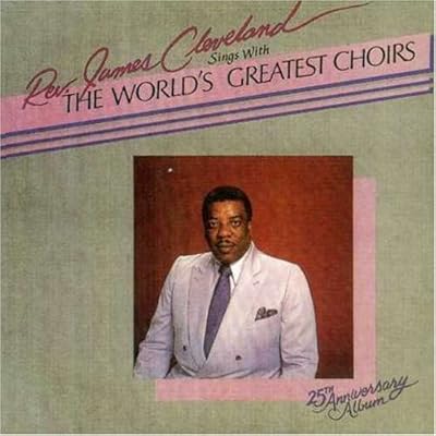 Various Artists Rev James Cleveland Sings With The World S Greatest Choirs Amazon Com Music