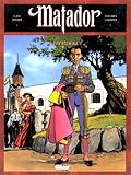Matador - Intégrale Tomes 01 à 03 (French Edition) by 