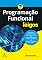 Livro Programação Funcional Para Leigos
