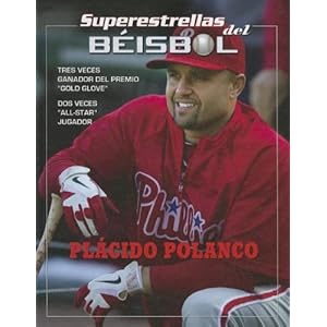 Plácido Polanco (Superestrellas Del Béisbol) (Spanish Edition)