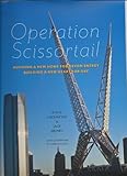 Hardcover Operation Scissortail Building a New Home for Devon Energy Building a New Heart for OKC Book
