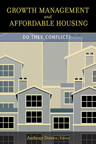 Growth Management and Affordable Housing: Do They Conflict? (James A. Johnson Metro Series) Growth Management and Affordable Housing: Do They Conflict? (James A. Johnson Metro Series)