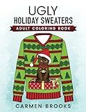 Ugly Holiday Sweaters: Adult Coloring Book by 