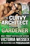 The Curvy Architect and the Gardener (He Wanted Me Pregnant!)