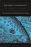 Bounded Rationality: The Adaptive Toolbox (Dahlem Workshop Reports)