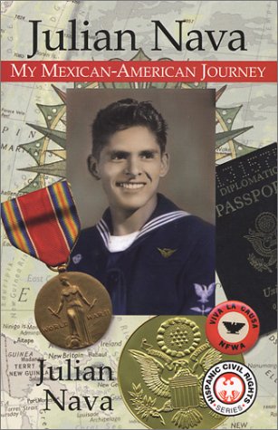 Julian Nava: My Mexican-American Journey (Hispanic Civil Rights) by Julian Nava