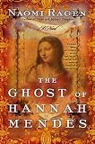 The Ghost of Hannah Mendes: A Novel by Naomi Ragen