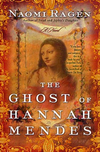 The Ghost of Hannah Mendes: A Novel by Naomi Ragen