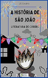 Livro A História de São João: Literatura de Cordel