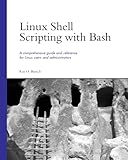 Linux Shell Scripting with Bash by Ken O. Burtch