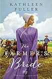 The Farmer's Bride (An Amish Brides of Birch Creek Novel Book 2) by Kathleen Fuller